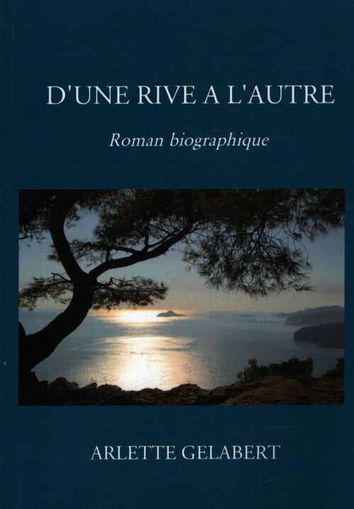 D'une rive à l'autre - Arlette Gelabert - Livre