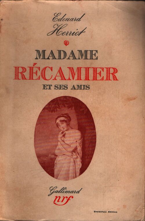Madame Récamier et ses amis - Edouard Herriot - Livre