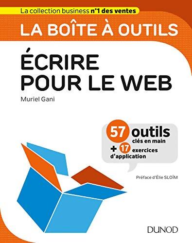 La boîte à outils : Écrire pour le web - Muriel Gani - Livre
