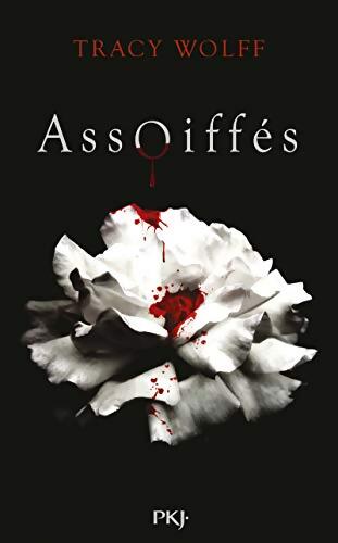 Assoiffés Tome I - Tracy Wolff - Livre