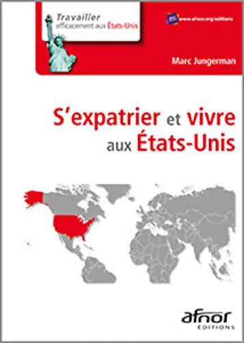 S'expatrier et vivre aux Etats-Unis - Marc Jungerman - Livre