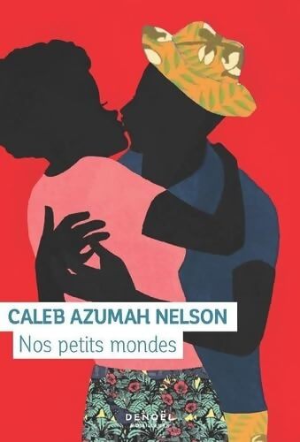 Nos petits mondes - Caleb Azumah Nelson - Livre