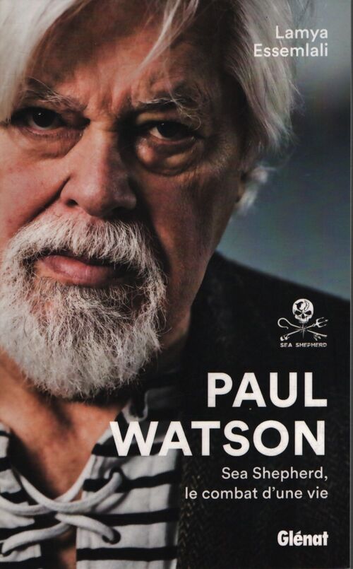 Paul watson ne : Sea shepherd le combat d'une vie - Paul Watson - Livre