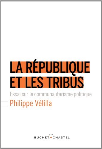 La république et les tribus - Philippe Velilla - Livre