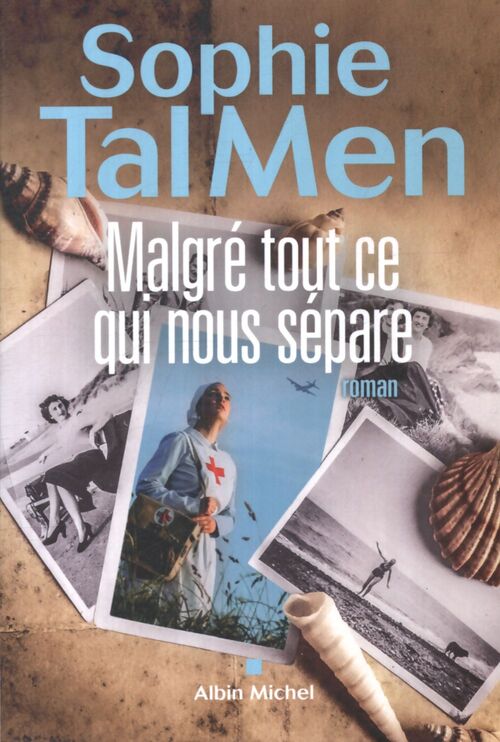 Malgré tout ce qui nous sépare - Sophie Tal Men - Livre