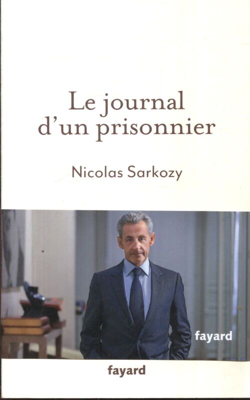 Le journal d'un prisonnier - Nicolas Sarkozy - Livre