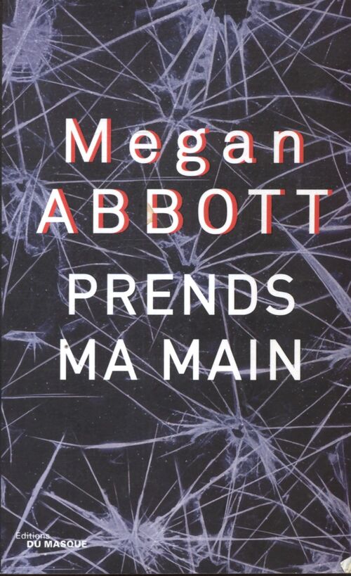 Prends ma main - Megan Abbott - Livre