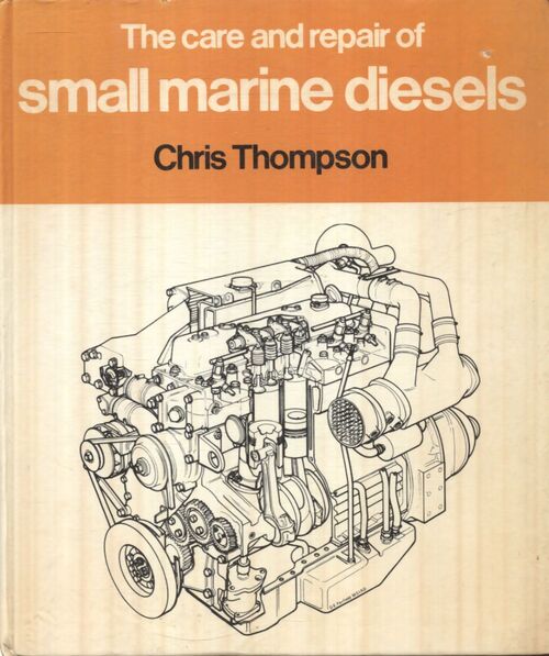 Care and repair of small marine diesels - Chris Thompson - Livre