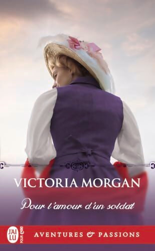 Pour l'amour d'un soldat - Victoria Morgan - Livre