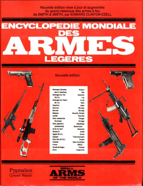 Encyclopédie mondiale des armes légères - Edward Clinton Ezell - Livre