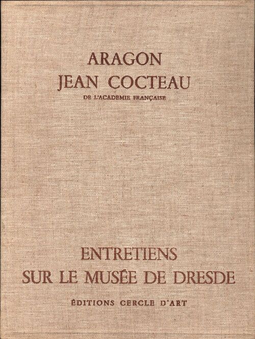 Entretiens sur le musée de Dresde - Jean Cocteau - Livre