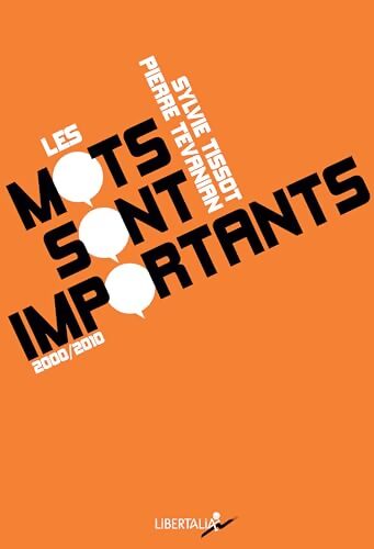 Les mots sont importants : 2000-2010 - Sylvie Tissot - Livre