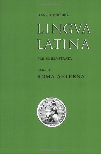 Lingua latina per se illustrata Pars II - Hans H Orberg - Livre