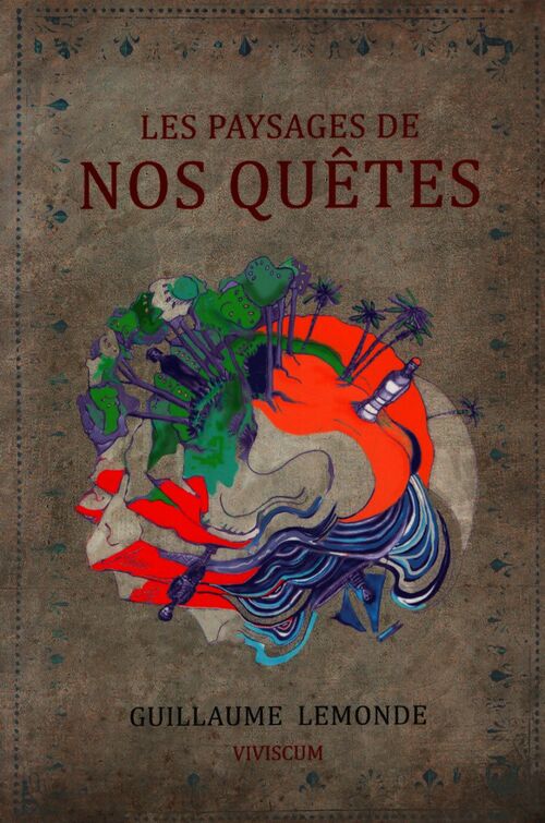 Les paysages de nos quêtes - Guillaume Lemonde - Livre