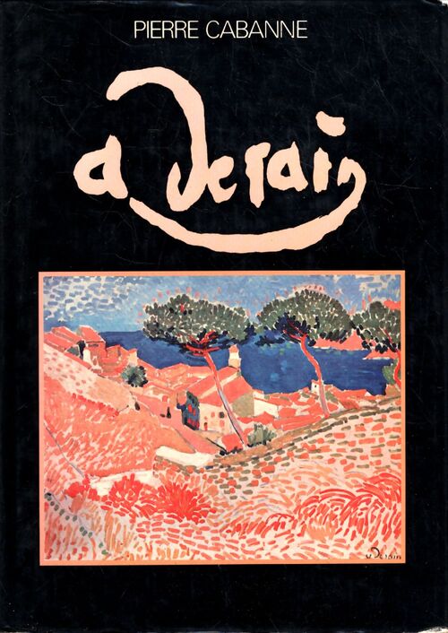 André Derain - Pierre Cabanne - Livre