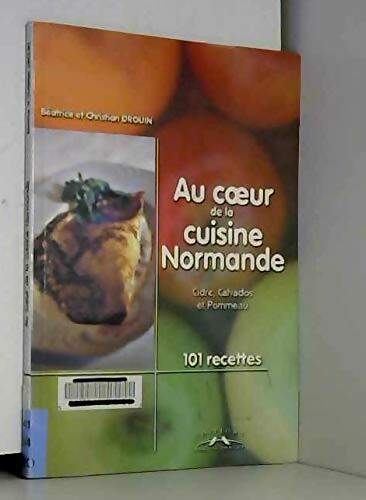 Au Coeur De La Cuisine Normande - Béatrice Drouin - Livre
