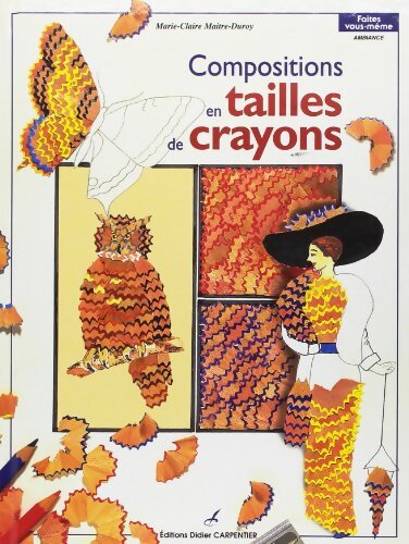 Compositions en tailles de crayons - Marie-Claire Maitre-Duroy - Livre
