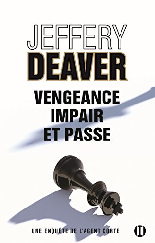 Vengeance, impair et passe - Jeffery Deaver - Livre