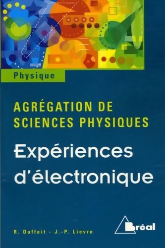 Expériences d'électronique - R Duffait - Livre