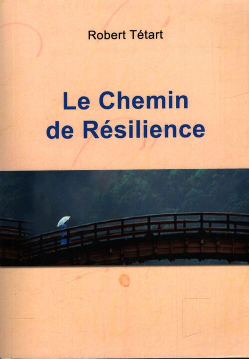 Le chemin de résilience - Robert Tétart - Livre
