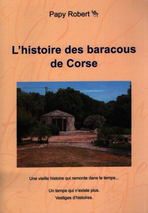 L'histoire des baracous de Corse - Papy Robert - Livre