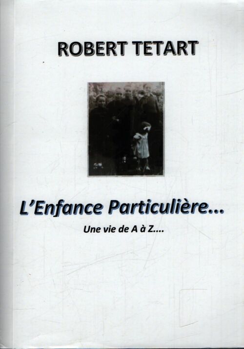 L'enfance particulière - Robert Tétart - Livre