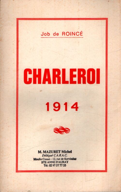 Charleroi 1914 - Job De Roincé - Livre