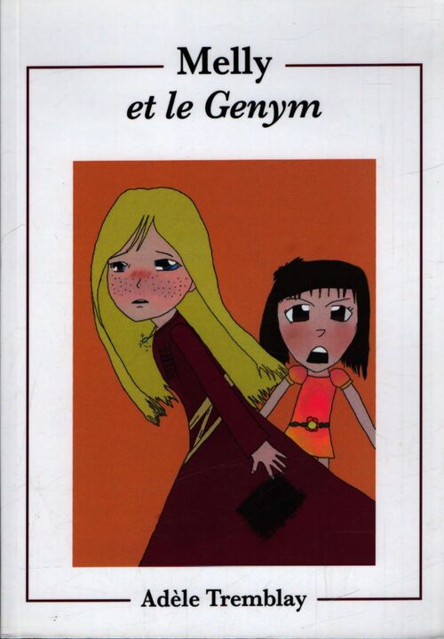 Melly et le Genym - Adèle Tremblay - Livre