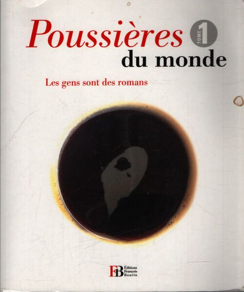 Poussières du monde Tome I : Les gens sont des romans - Jean-Luc Hinsinger - Livre
