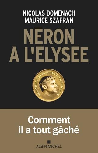 Néron à l'Elysée - Maurice Szafran - Livre