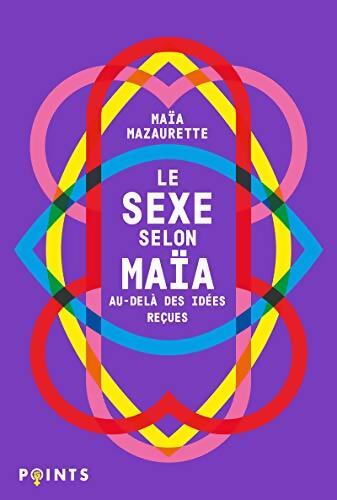 Le Sexe selon Maïa : Au-delà des idées reçues - Maïa Amendt - Livre