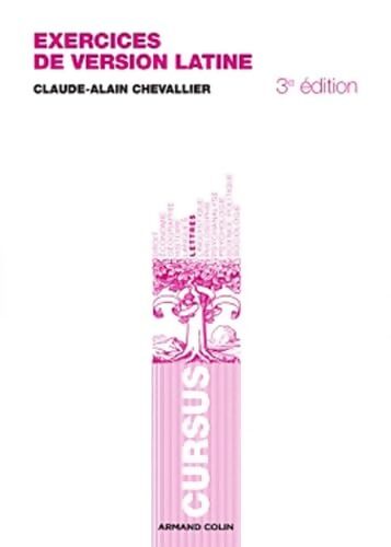 Exercices de version latine : Avec corrigés systématiques - Claude-Alain Chevallier - Livre