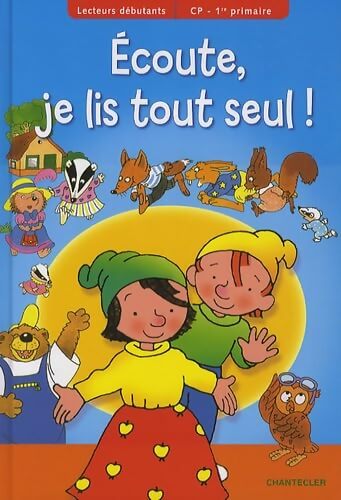Ecoute je lis tout seul ! : Lecteurs débutants CP - Paul De Becker - Livre