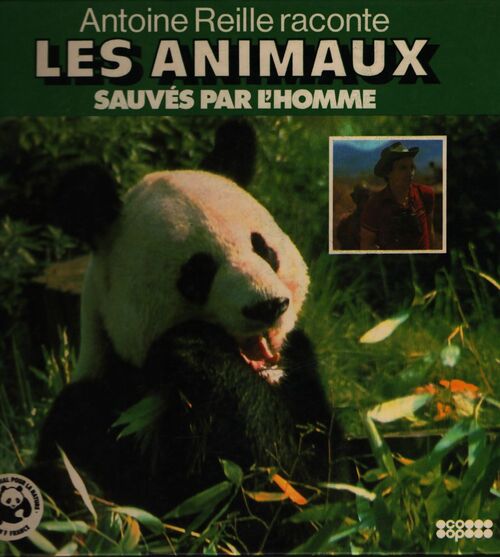 Les animaux sauvés par l'homme - Antoine Reille - Livre