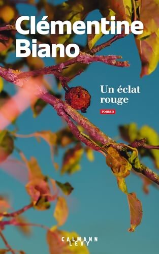Un éclat rouge - Clémentine Biano - Livre