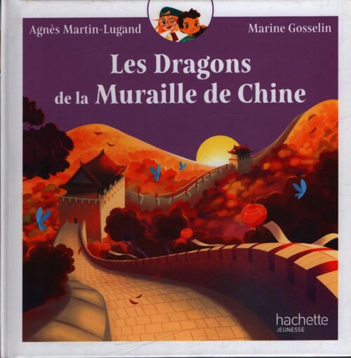 Les dragons de la muraille de Chine - Marine Agnès; Gosselin - Livre