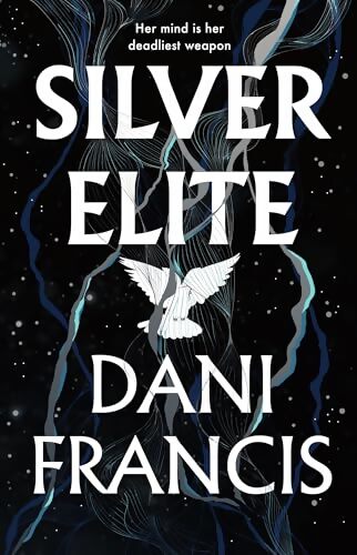 Silver Elite : The sizzling Sunday Times bestselling enemies-to-lovers dystopian romantasy sensation - Dani Francis - Livre