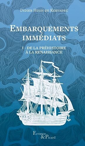 Embarquements immédiats : Tome I - Didier Huon De Kervadec - Livre