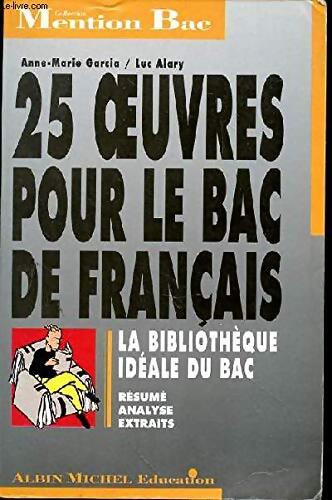25 oeuvres pour le bac de français - Garcia, Luc Alary - Livre