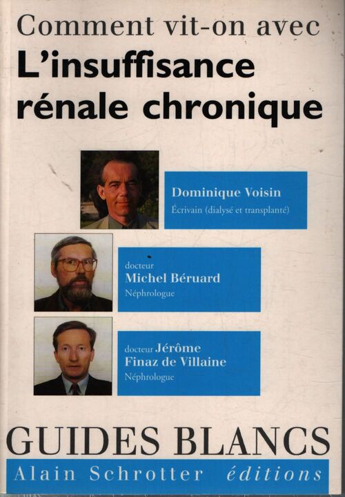 Comment vit-on avec l'insuffisance rénale chronique - Dominique Voisin - Livre
