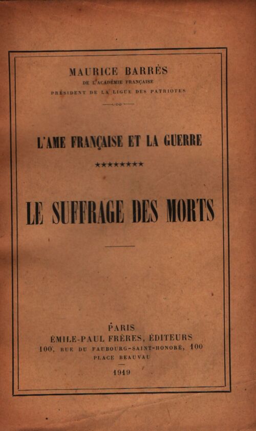 L'âme française et la guerre Tome VIII : Le suffrage des morts. - Maurice Barrès - Livre