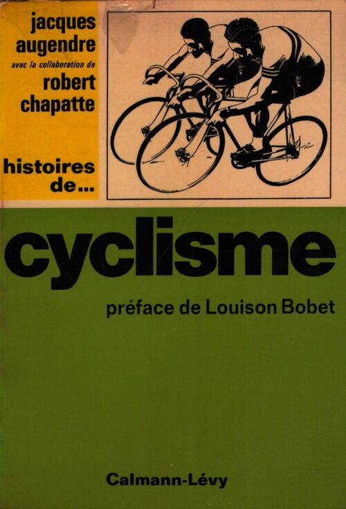Histoires de ...Cyclisme - Jacques Augendre - Livre