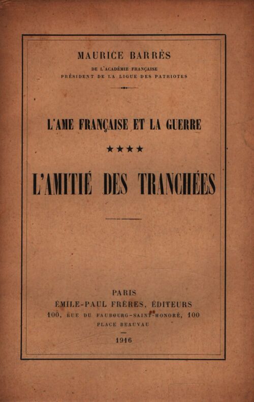 L'âme française et la guerre Tome IV : L'amitié des tranchées - Maurice Barrès - Livre