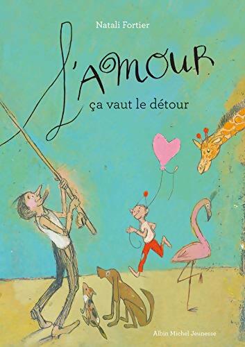 L'Amour ça vaut le détour - Natali Fortier - Livre