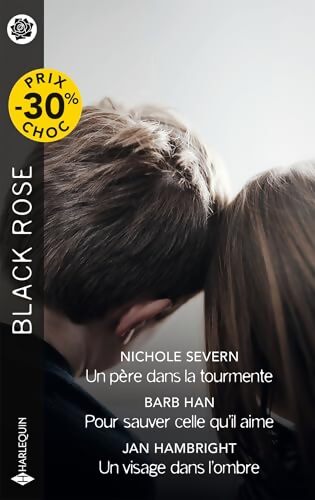 Un père dans la tourmente - pour sauver celle qu'il aime - un visage dans l'ombre - Barb Han - Livre