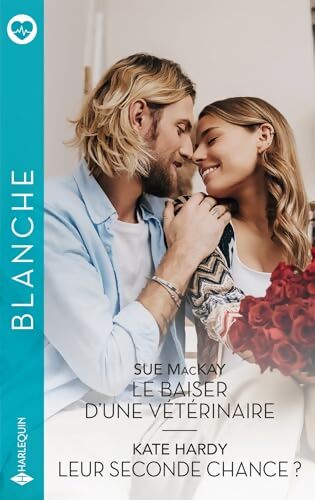 Le baiser d'une vétérinaire - leur seconde chance ? - Sue Mackay - Livre