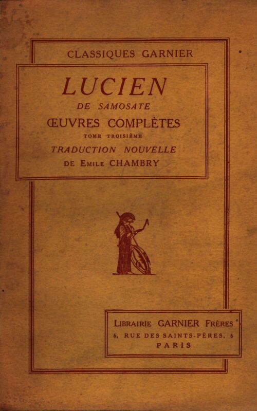 Oeuvres complètes Tome III - Lucien De Samosate - Livre