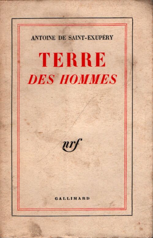 Terre des hommes - Antoine De Saint Exupéry - Livre