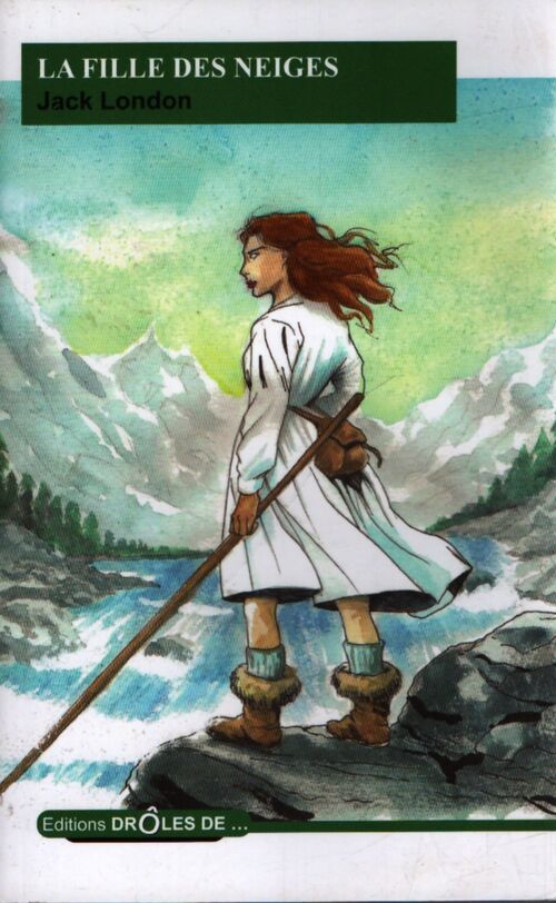 Fille des neiges - Jack London - Livre