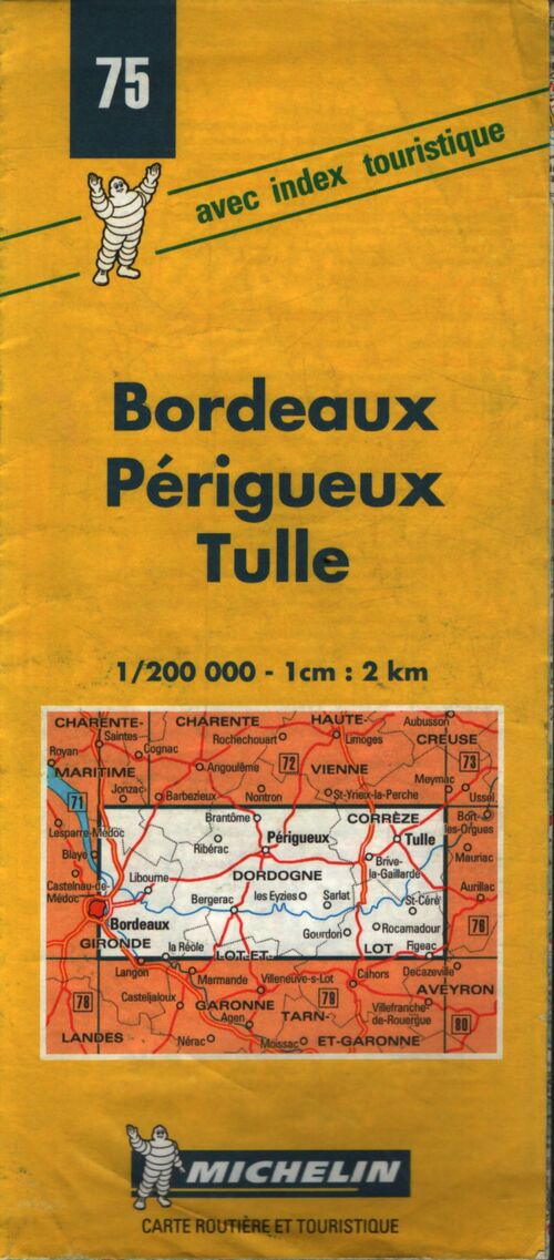 Carte routière : Bordeaux - périgueux - tulle 75 1/200000 - Carte Michelin - Livre